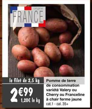 pomme de terre de consommation variété valery ou cherry ou franceline à chair ferme jaune