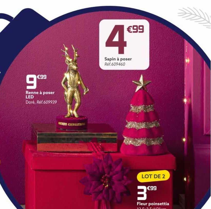 renne à poser led, sapin à poser, fleur poinsettia