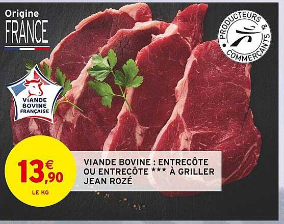 viande bovine : entrecôte ou entrecôte*** à griller jean rozé