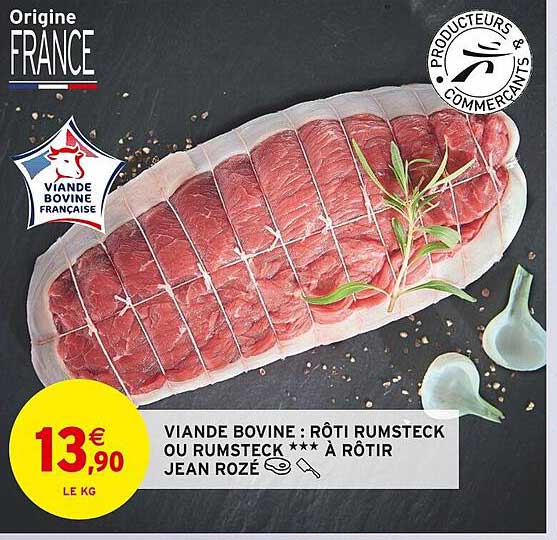 viande bovine : rôti rumsteck ou rumsteck*** à rôtir jean rozé
