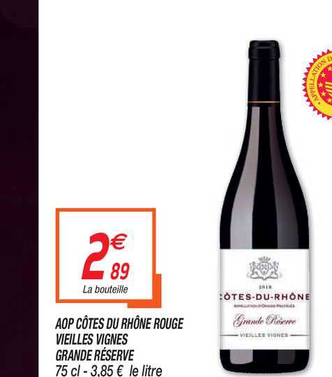 aop côtes du rhône rouge vieilles vignes grande réserve