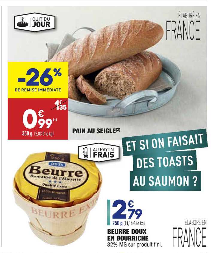 beurre doux en bourriche pain au seigle -26% de remise immédiate