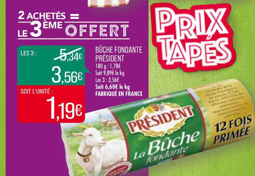 bûche fondante président 2 achetés = le 3ème offert