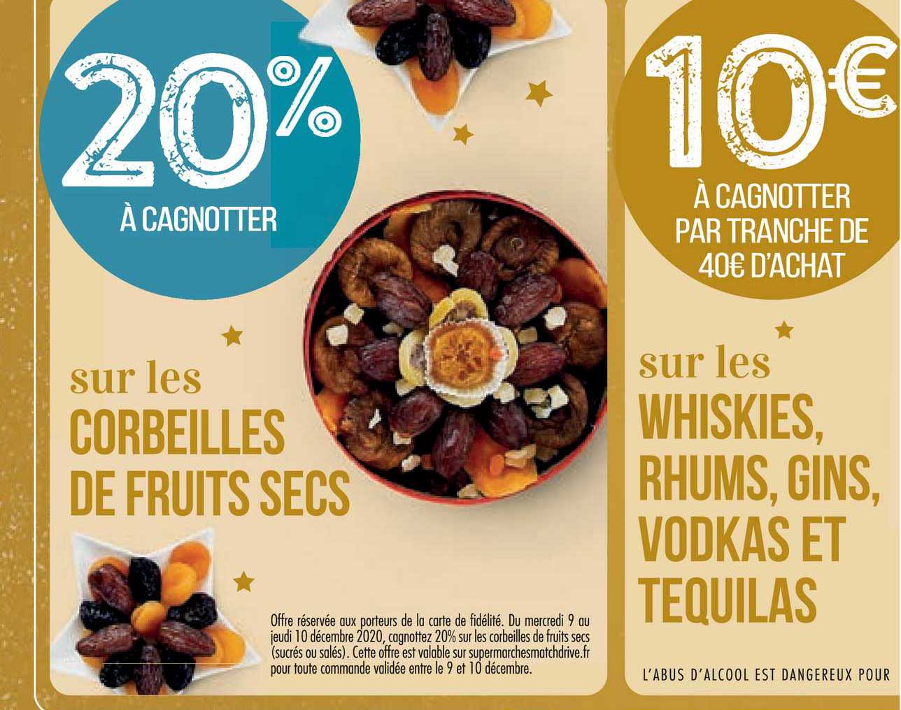 corbeilles de fruits secs , whiskies rhums, gins, vodkas et tequilas