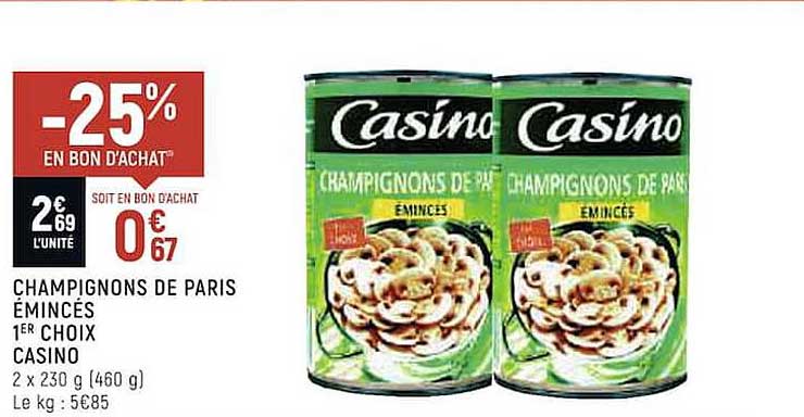 champignons de paris émincés 1er choix casino
