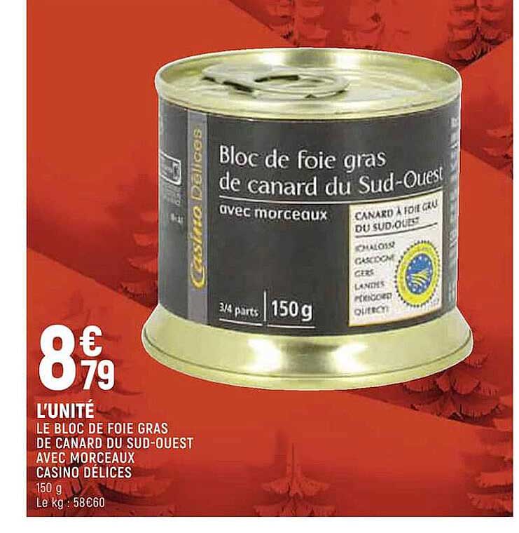 le bloc de foie gras de canard du sud-ouest avec morceaux casino délices