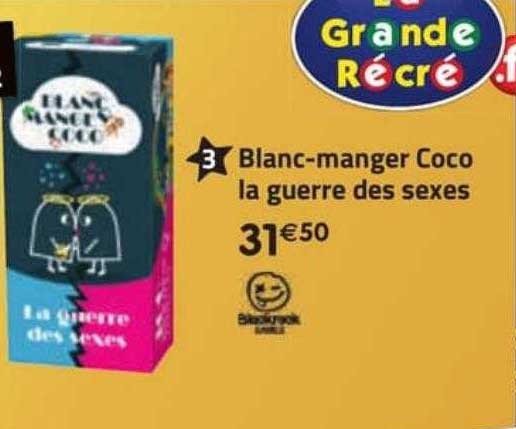blanc-manger coco la guerre des sexes