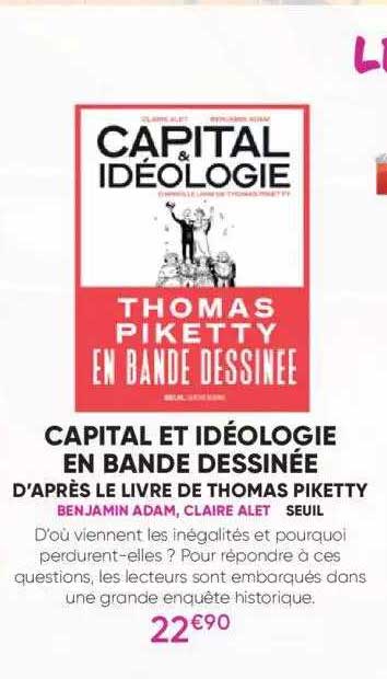 capital et idéologie en bande dessinée d'après le livre de thomas piketty - benjamin adam, claire alet - seuil