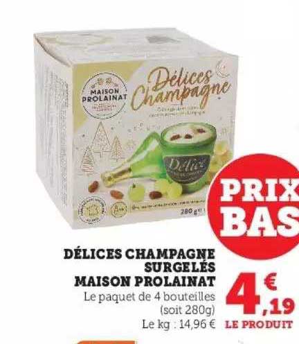 délices champagne surgelés maison prolainat