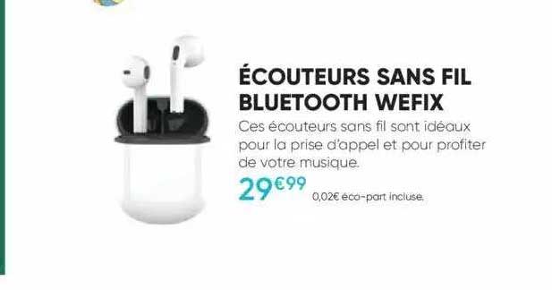 écouteurs sans fil bluetooth wefix