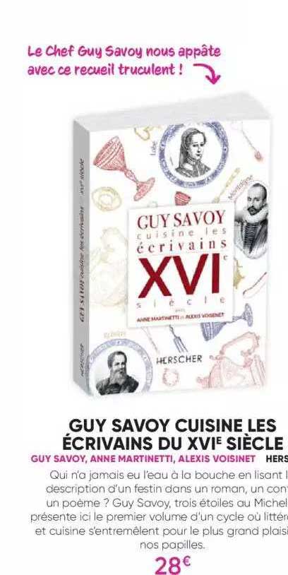 guy savoy cuisine les écrivains du XVIe siècle