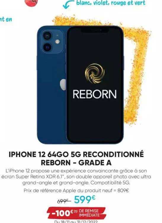 iPhone 12 64go 5g reconditionné reborn - grade a