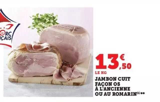 jambon cuit façon os à l'ancienne ou au romarin