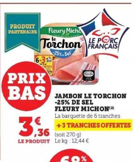 jambon le torchon -25% de sel fleury michon