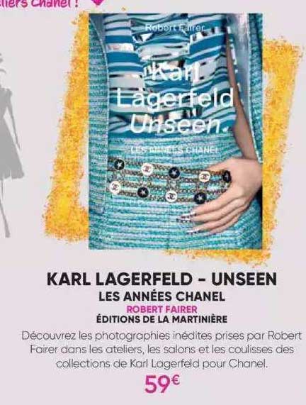 Karl Lagerfeld - Unseen - Les Années Chanel - Robert Fairer - éditions De La Martinière