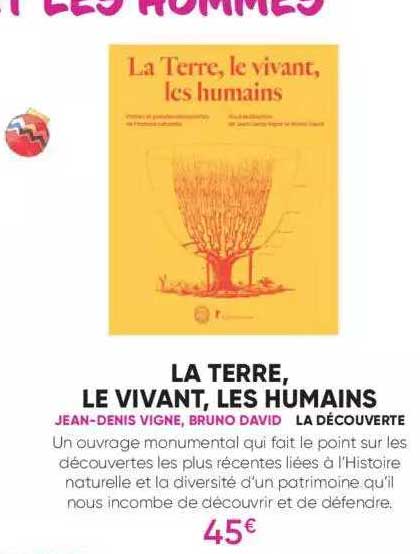 la terre, le vivant, les humains - jean-denis vigne, bruno david
