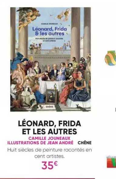 léonard, frida et les autres - camille jouneaux illustrations de jean andré - chêne