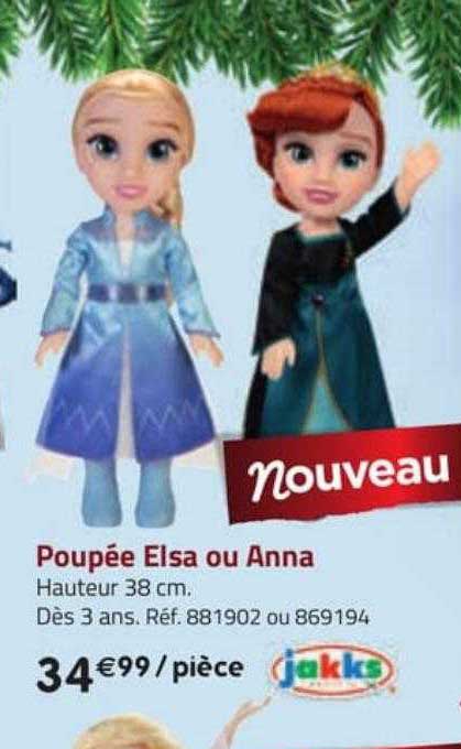 poupée elsa ou anna jakks