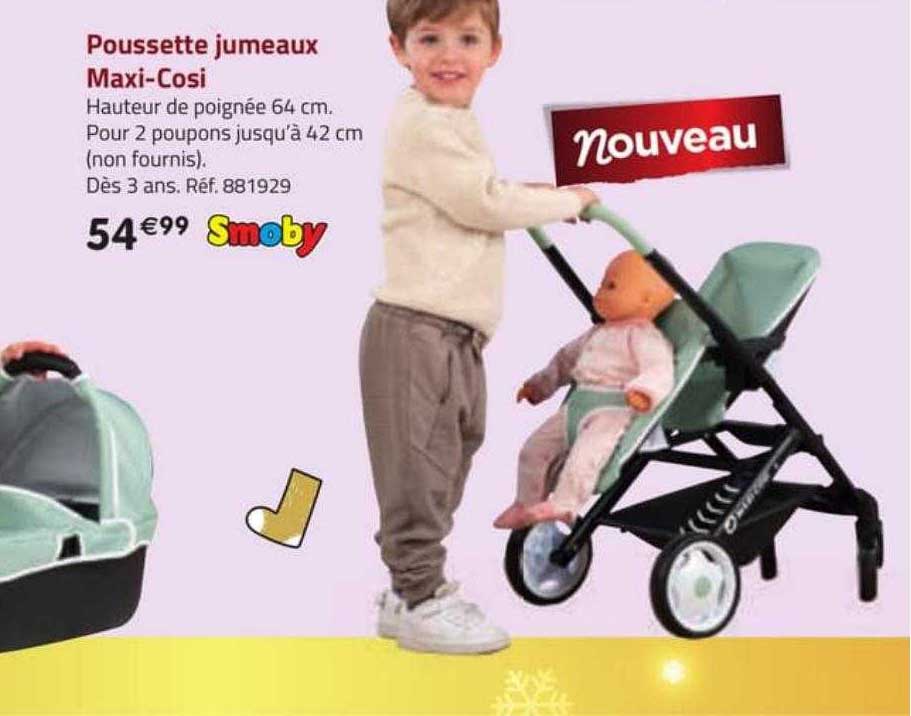 poussette jumeaux maxi-cosi smoby