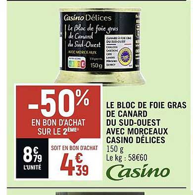 le bloc de foie gras de canard du sud-ouest avec morceaux casino délices