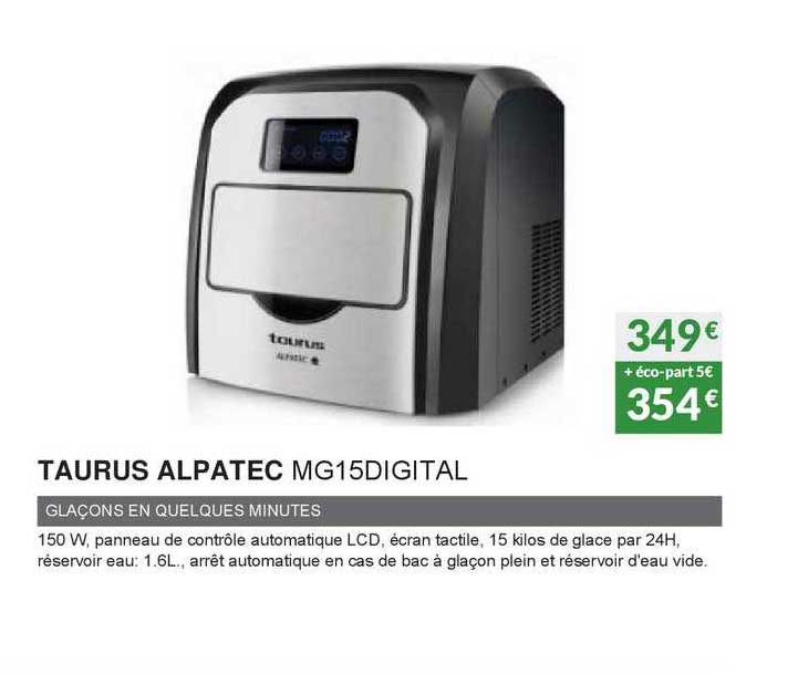 taurus alpatec glaçons en quelques minutes