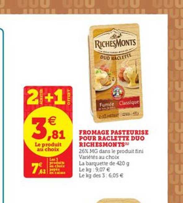 Fromage Pasteurisé Pour Raclette Duo Richesmonts