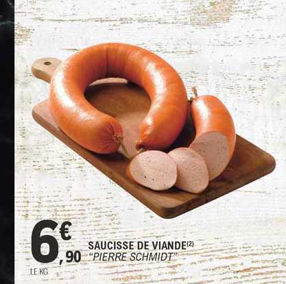 saucisse de viande "pierre schmidt"
