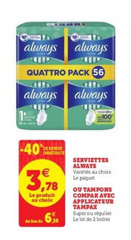 serviettes always ou tampons compak avec applicateur tampax