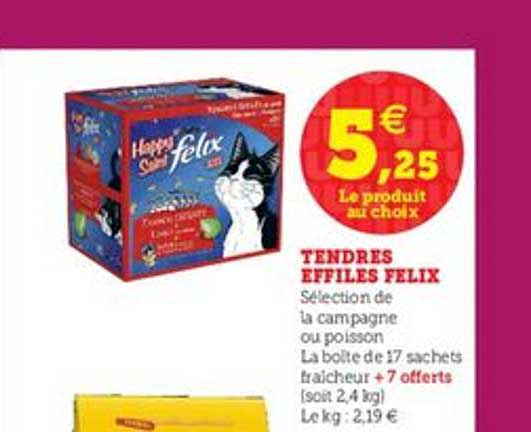 Tendres Effilés Felix