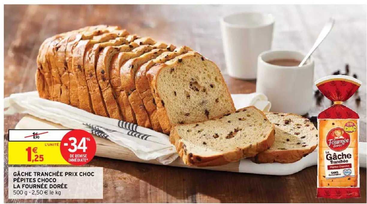 gâche tranchée prix choc pépites choco la fournée dorée