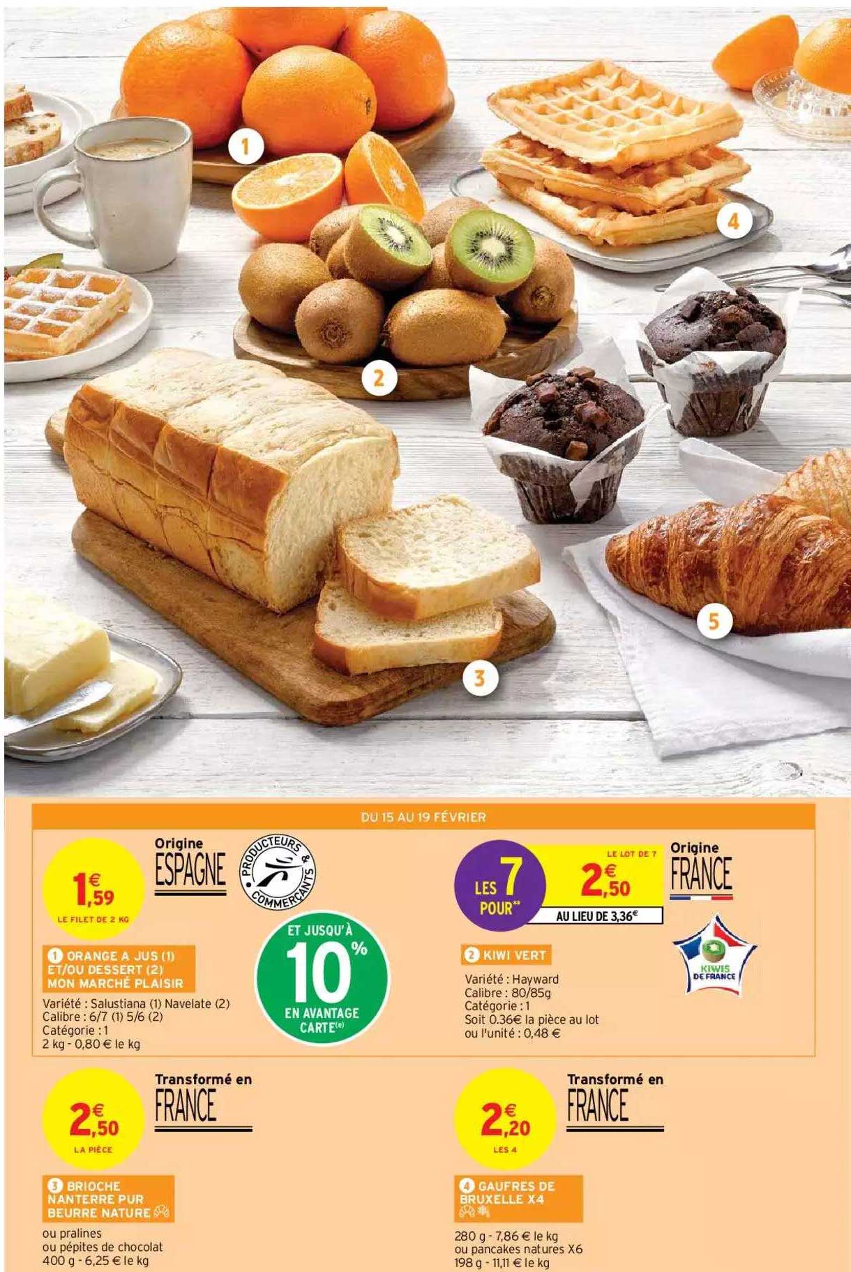 orange à jus et-ou dessert mon marché plaisir, kiwi vert, brioche nanterre pur beurre nature, gaufres de bruxelle x4