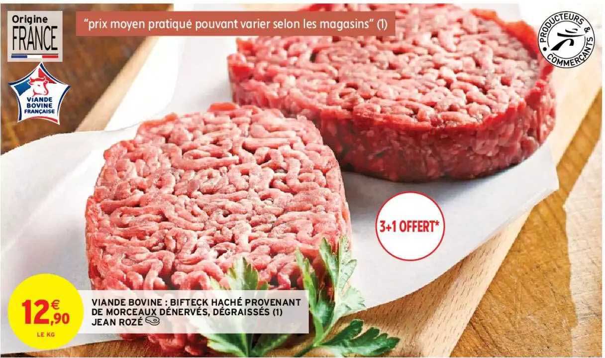 viande bovine : bifteck haché provenant de morceaux dénervés, dégraissés jean rozé