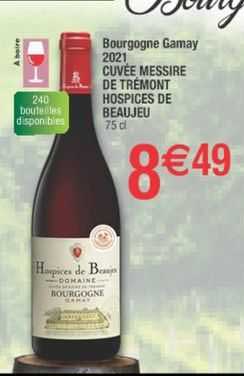bourgogne gamay 2021 cuvée messire de trémont hospices de beaujeu