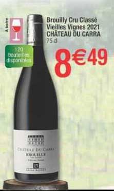 brouilly cru classé vieilles vignes 2021 château du carra