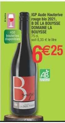 Igp Aude Hauterive Rouge Bio 2021 B De La Bouysse Domaine La Bouysse