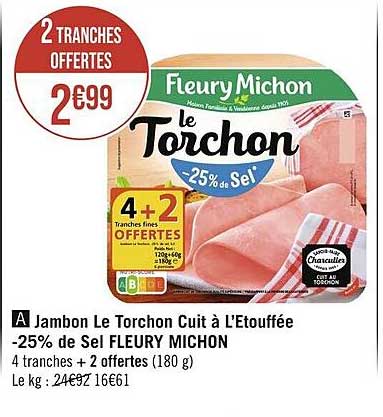 jambon le torchon cuit à l'étouffée -25% de sel fleury michon