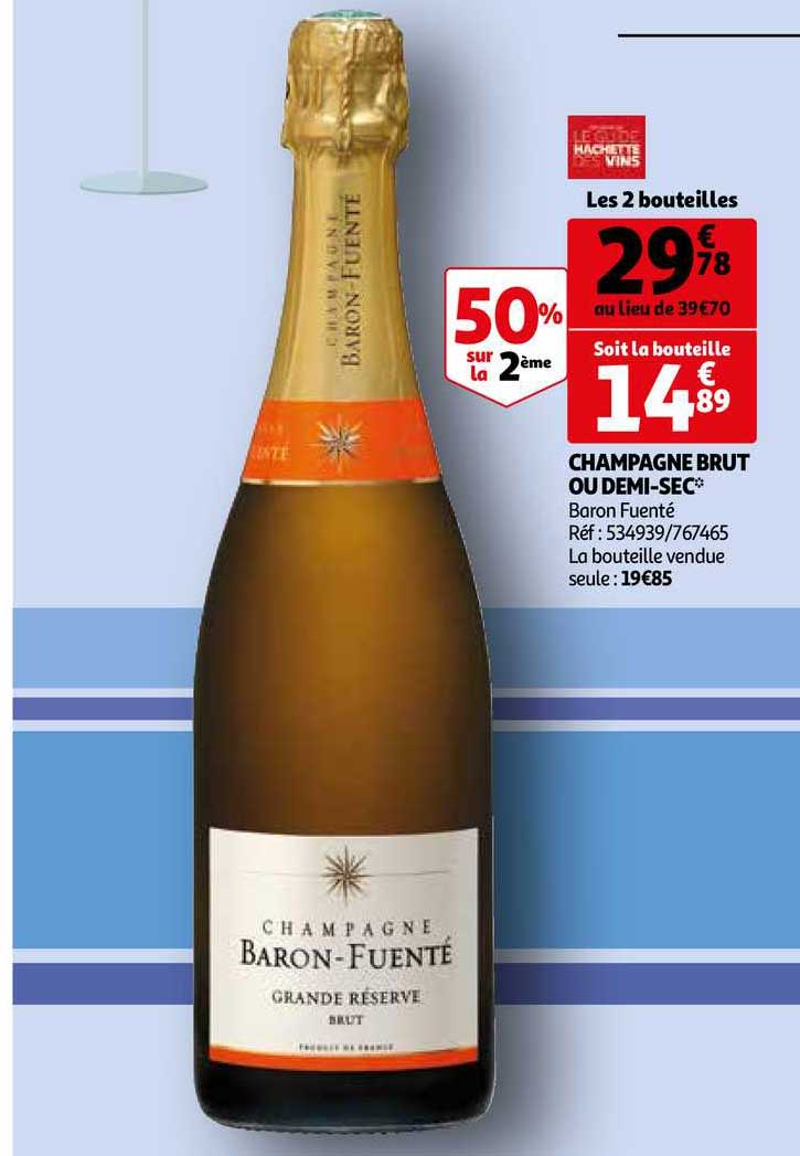 champagne brut ou demi-sec baron fuenté