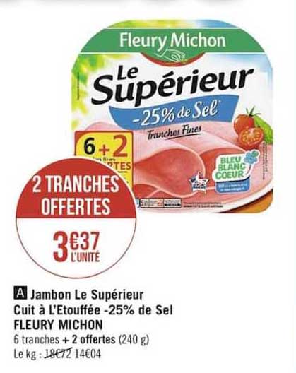 jambon le supérieur cuit à l'étouffée -25% de sel fleury michon