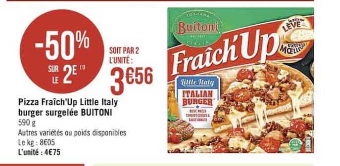 pizza fraîch'up little italy burger surgelé buitoni