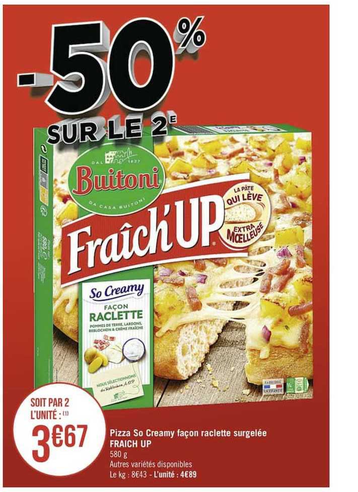 pizza so creamy façon raclette surgelée fraich'up buitoni