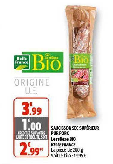 saucisson sec supérieur pur porc le réflexe bio belle france
