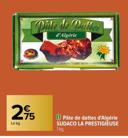 pâte de dattes d'algérie sudaco la prestigieuse