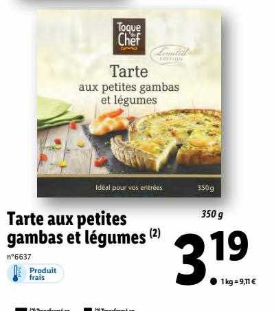 tarte aux petites gambas et légumes toque du chef