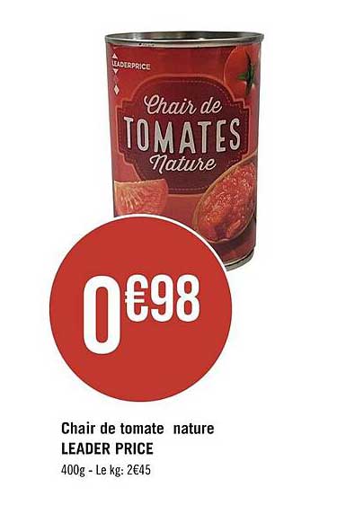 chair de tomate nature leader price