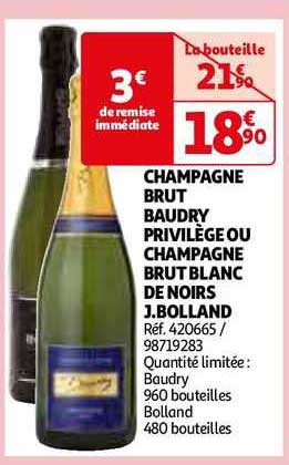 champagne brut baudry privilège ou champagne brut blanc de noirs j.bolland
