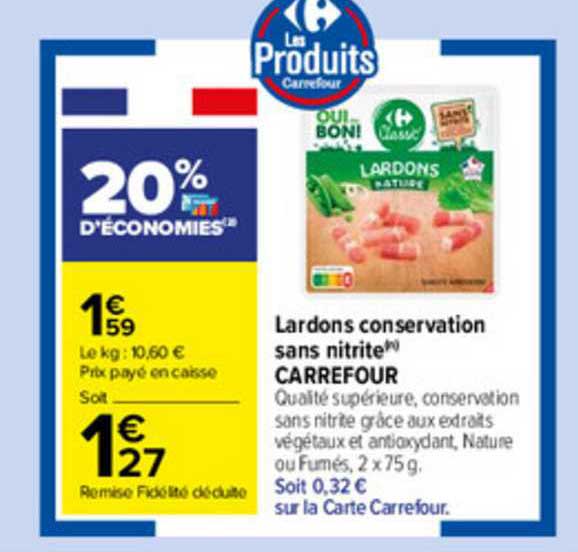 Lardons Conservation Sans Nitrite Carrefour
