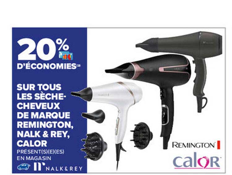 sèche-cheveux de marque remington, nalk & rey, calor