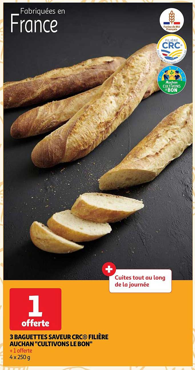 3 baguettes saveur crc filière auchan "cultivons le bon"