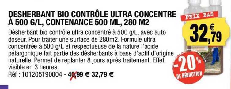 deshérbant bio contrôle ultra concentré à 500 g/l, contenance 500 ml, 280 m2