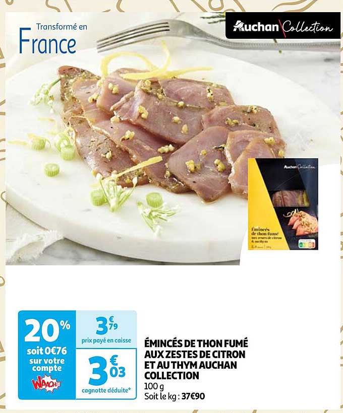 émincés de thon fumé aux zestes de citron et au thym auchan collection